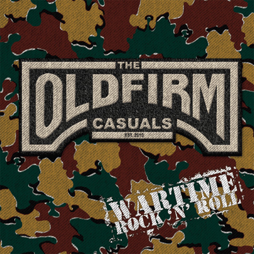 OLD FIRM CASUALS / WARTIME ROCK 'N' ROLL