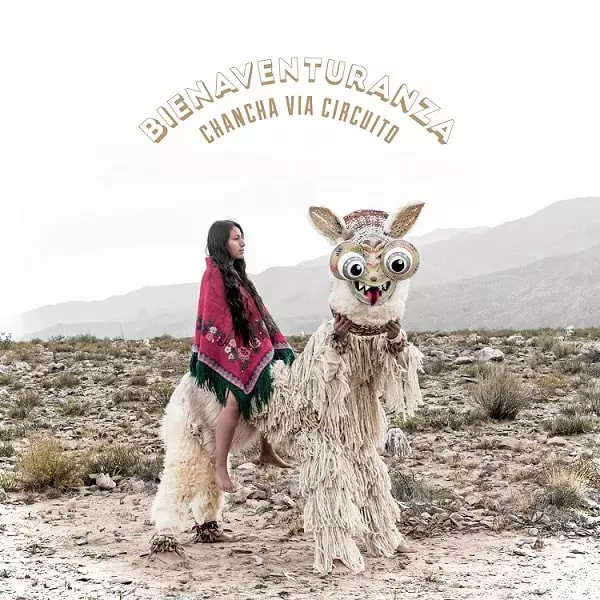 CHANCHA VIA CIRCUITO / チャンチャ・ビア・シルクイート / BIENAVENTURANZA