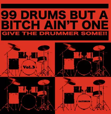 DAYDRUM / 99 DRUMS BUT A BITCH AIN'T ONE vol.3
