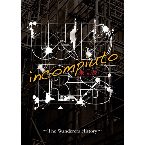 WDRS (The Wanderers) / incompiuto 未完成 ~The Wanderers History~