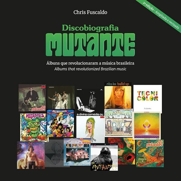 CHRIS FUSCALDO / クリス・フスカルド / DISCOBIOGRAFIA MUTANTE - ALBUNS QUE REVOLUCIONARAM A MUSICA BRASILEIRA