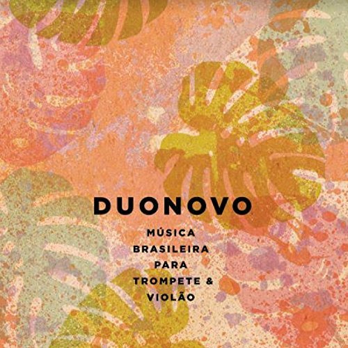 DUONOVO / デュオノーヴォ / MUSICA BRASILEIRA PARA TROMPETE E VIOLAO