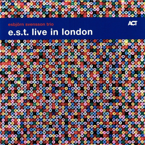 E.S.T.(ESBJORN SVENSSON TRIO) / E.S.T.(エスビョルン・スヴェンソン・トリオ) / e.s.t. live in london(2LP/180g)