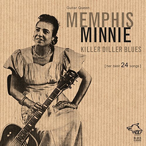 MEMPHIS MINNIE / メンフィス・ミニー / KILLER DILLER BLUES