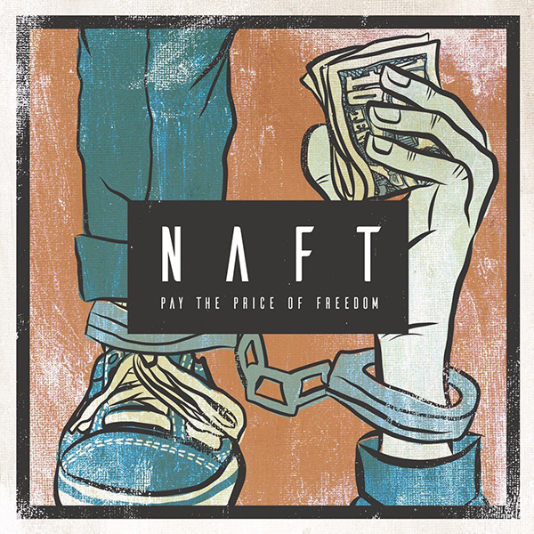 NAFT / PAY THE PRICE OF FREEDOM