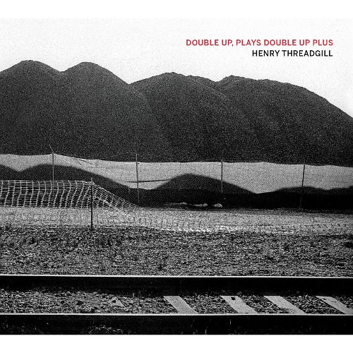 HENRY THREADGILL / ヘンリー・スレッギル / Double Up Plays Double Up Plus