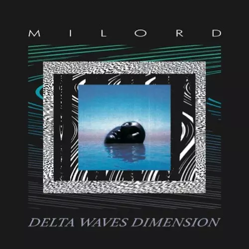 MILORD / DELTA WAVES DIMENSION