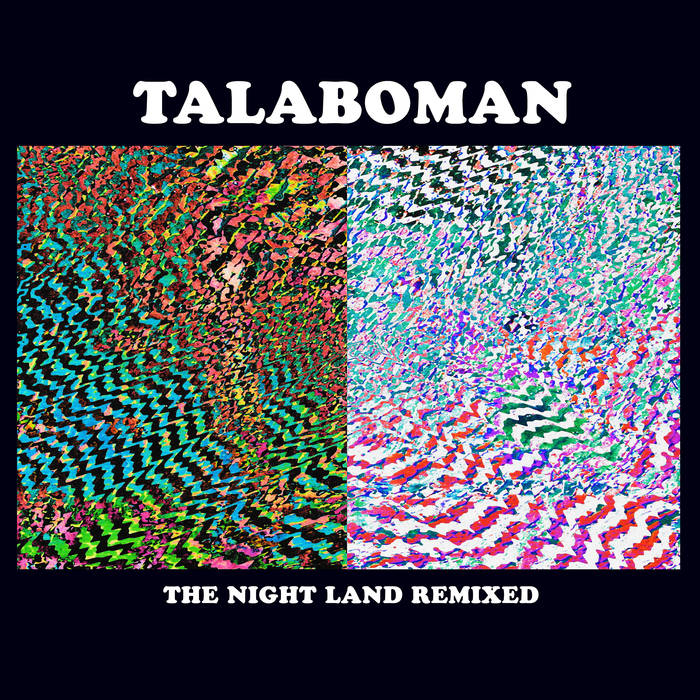 TALABOMAN / NIGHT LAND REMIXES