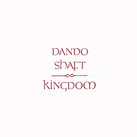 DANDO SHAFT / ダンドゥ・シャフト / KINGDOM / KINGDOM