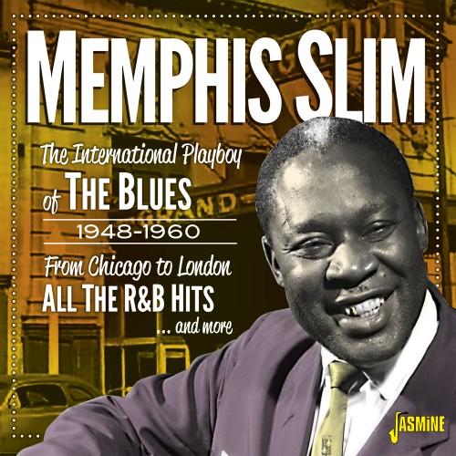 MEMPHIS SLIM / メンフィス・スリム / INTERNATIONAL PLAY BOY OF THE BLUES 1948-1960