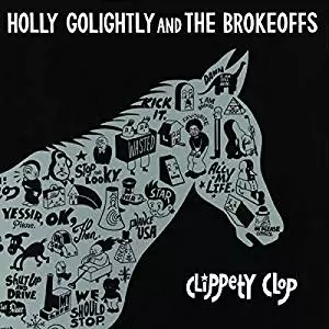 HOLLY GOLIGHTLY & THE BROKEOFFS / CLIPPETY CLOP (国内盤仕様CD)