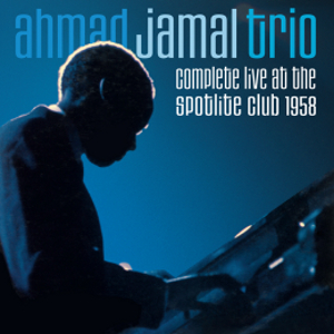 AHMAD JAMAL / アーマッド・ジャマル / Complete Live At The Spotlite Club 1958