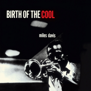MILES DAVIS / マイルス・デイビス / Birth Of The Cool + 11 Bonus Tracks