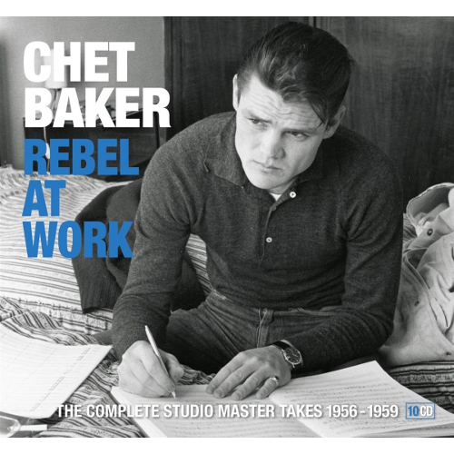 CHET BAKER / チェット・ベイカー / Rebel At Work - The Complete Studoo Master Takes 1956-1959(10CD)