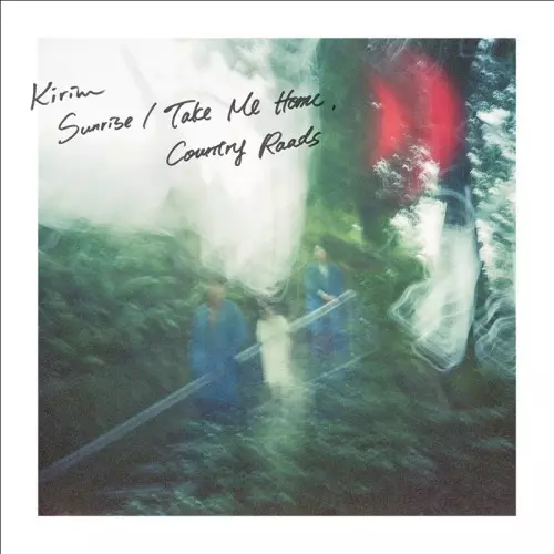 kirim / Sunrise / Take Me Home, Country Roads
