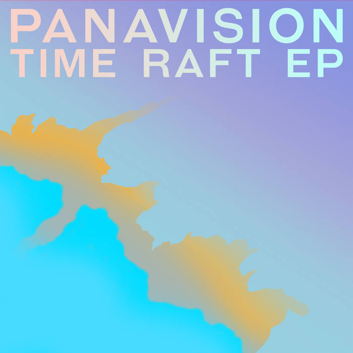 PANAVISION / TIME RAFT EP (12")
