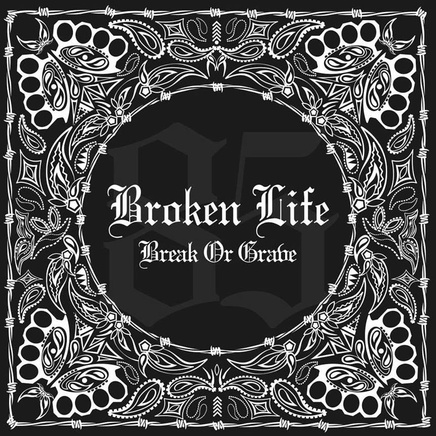 BROKEN LIFE / Break Or Grave