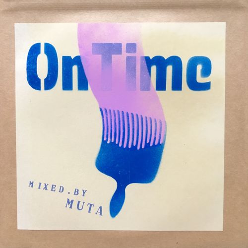 MUTA (MUSHINTAON RECORDS) / ON TIME 201805
