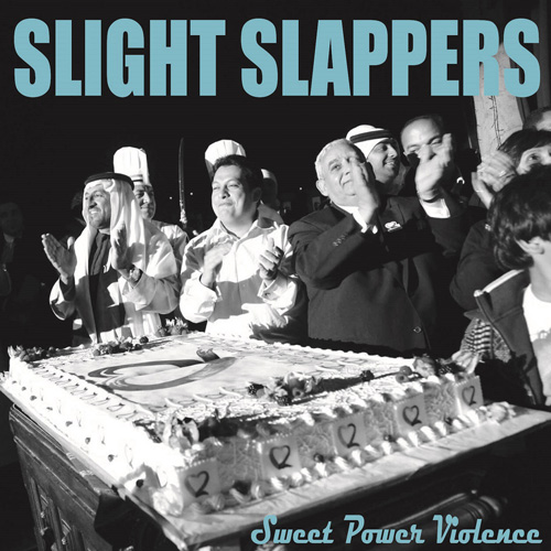 SLIGHT SLAPPERS / スライト・スラッパーズ / Sweet Power Violence (CD)