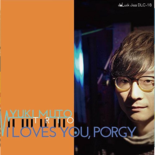 YUKI MUTO / 武藤勇樹 / I Loves You, Porgy(MQACD) / アイ・ラヴス・ユー ポーギー