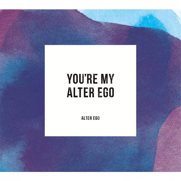 Alter Ego / オルター・エゴ / You're My Alter Ego (完全盤)
