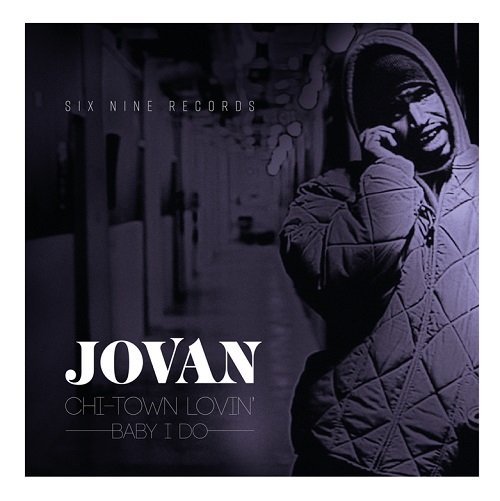 JOVAN / CHI-TOWN LOVIN' / BABY I DO (7")