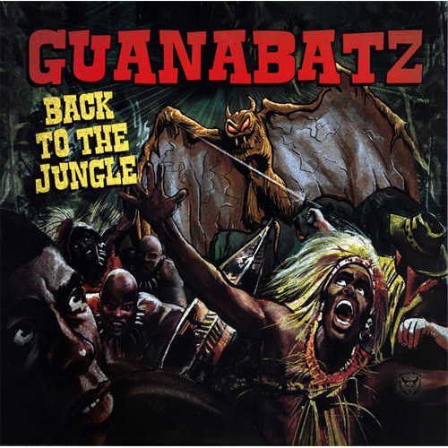 GUANA BATZ / グアナバッツ / BACK TO THE JUNGLE (LP)
