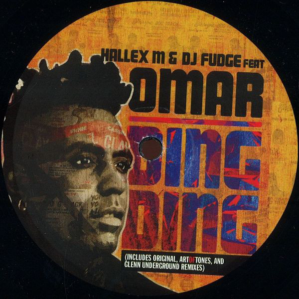 DJ FUDGE & HALLEX M FEAT. OMAR / DING DING FEAT. OMAR (GLENN UNDERGROUND REMIX)