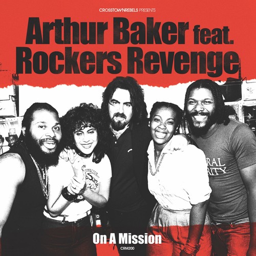ARTHUR BAKER FEAT. ROCKERS REVENGE / ON A MISSION