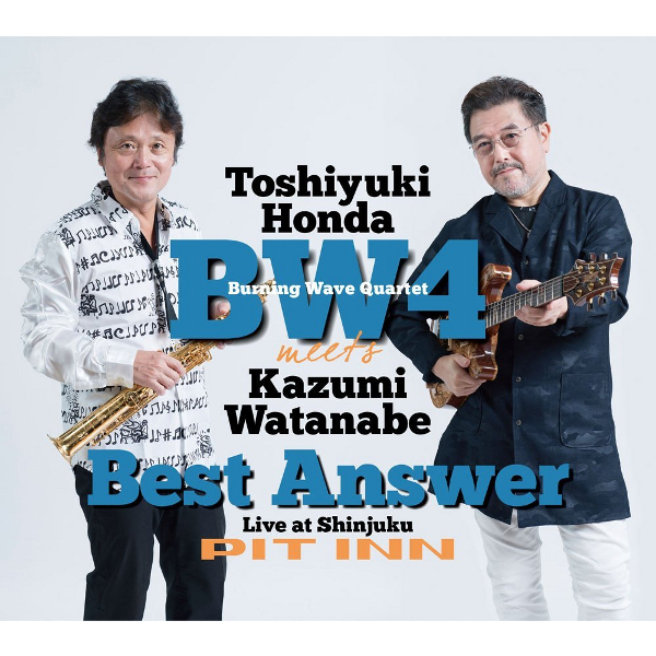 TOSIYUKI HONDA & BARNING WAVE / 本多俊之&バーニング・ウェイブ / Best Answer / ベスト・アンサー