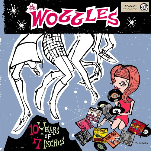 WOGGLES / ウォグルス / 10 Years of 7 inches