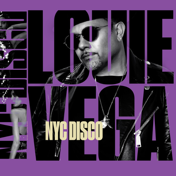 LOUIE VEGA / ルイ・ヴェガ / NYC DISCO PART 2
