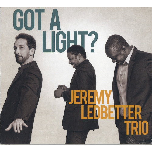 JEREMY LEDBETTER / Got A Light? 