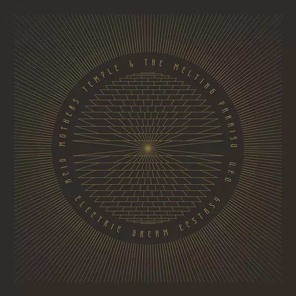 ACID MOTHERS TEMPLE & THE MELTING PARAISO U.F.O.  / Electric Dream Ecstasy