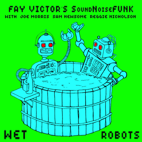 FAY VICTOR / Wet Robots
