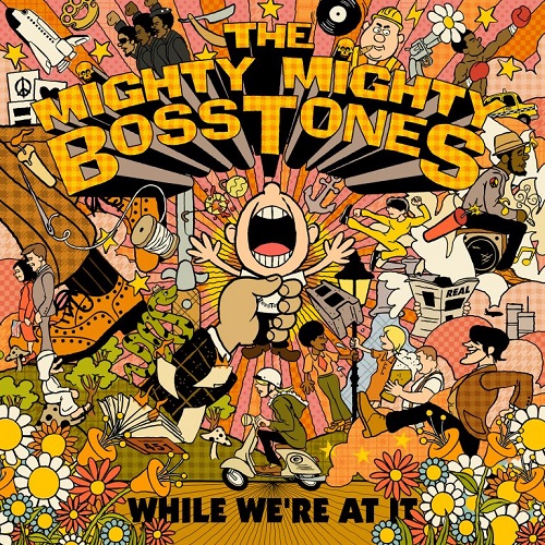 MIGHTY MIGHTY BOSSTONES / WHILE WE’RE AT IT (輸入盤CD)