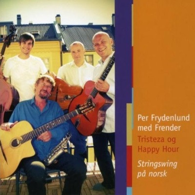 PER FRYDENLUND / Tristeza Og Happy Hour