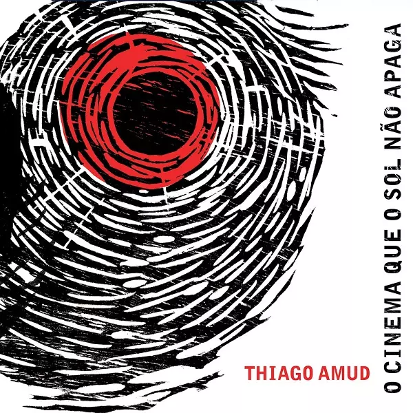 THIAGO AMUD / チアーゴ・アムヂ / O CINEMA QUE O SOL NAO APAGA