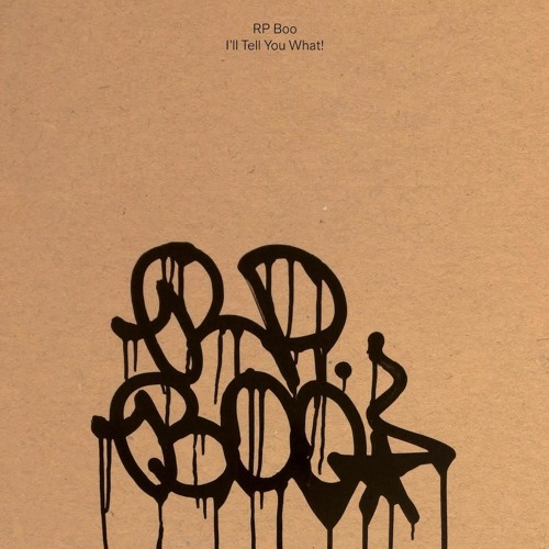 RP BOO / RP・ブー / I'LL TELL YOU WHAT!