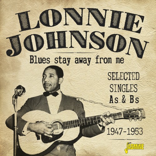 LONNIE JOHNSON / ロニー・ジョンソン / BLUE STAY AWAY FOR ME SELECTED SINGLES AS & BS 1947-1953 (2CD)