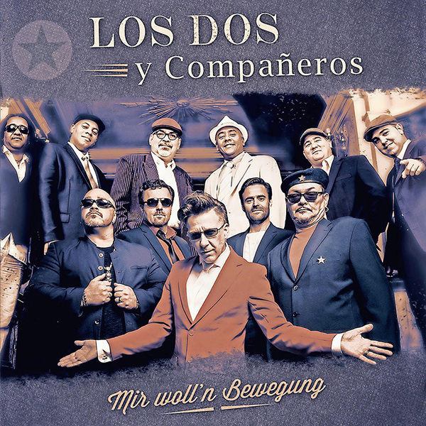 LOS DOS Y COMPANEROS / ロス・ドス・イ・コンパニェーロス / MIR WOLL'N BEWEGUNG