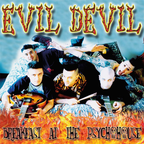EVIL DEVIL / イーヴィルデヴィル / BREAKFAST AT THE PSYCHOHOUSE (LP)