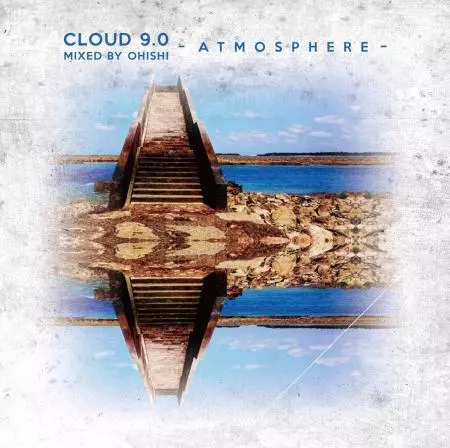 OHISHI / CLOUD9.0 ATOMOSPHERE