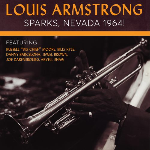 LOUIS ARMSTRONG / ルイ・アームストロング / Louis Armstrong: Sparks, Nevada 1964!