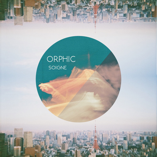 Soigne / ORPHIC