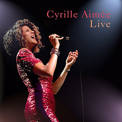 CYRILLE AIMEE / シリル・エメ / Cyrille Aimée Live