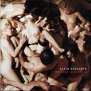 ALAIN GORAGUER / アラン・ゴラゲール / Musique Classée X(LP)
