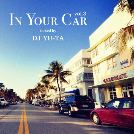 DJ YU-TA / In Your Car Vol.3