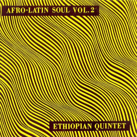 MULATU AND HIS ETHIOPIAN QUINTET / ムラトゥ & ヒズ・エチオピアン・クインテット / AFRO-LATIN SOUL,VOL.2 