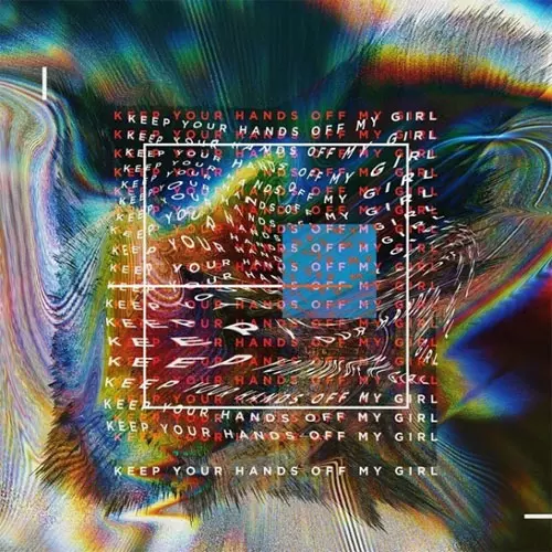 KEEP YOUR HANDS OFF MY GIRL / KEEP YOUR HANDs OFF MY GIRL